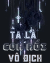 Ta Là Con Rối Vô Địch