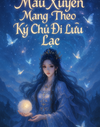 Mang Theo Ký Chủ Đi Lưu Lạc