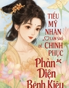 Tiểu Mỹ Nhân Làm Sao Để Chinh Phục Phản Diện Bệnh Kiều