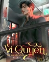 Vì Quyền (Cán Bộ Cấp Cao, H)