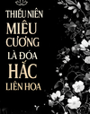 Thiếu Niên Miêu Cương Là Đóa ...