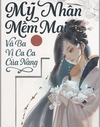 Mỹ Nhân Mềm Mại Và Ba Vị Ca Ca Của Nàng
