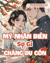 Xuyên Không 80: Mỹ Nhân Điên Này Sợ Gì Chàng Du Côn