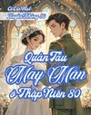 Quân Tẩu May Mắn Ở Thập Niên 80