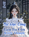 Vương Gia Si Mê Điên Cuồng Vì Bạch Nguyệt Quang