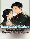 Trọng Sinh Đổi Chồng, Mỹ Nhân Vớ Được Sĩ Quan Ngày Vệ Quốc, Đêm Cưng Vợ