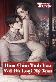 Đắm Chìm Tình Yêu Với Đủ Loại Mỹ Nam (H Nhẹ]