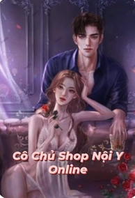 Cô Chủ Shop Nội Y Online