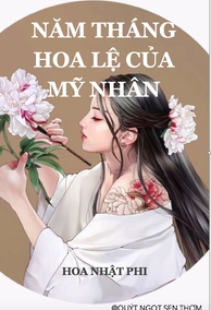 Năm Tháng Hoa Lệ Của Mỹ Nhân