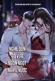 Nghe Đồn Cô Vừa Ngon Ngọt Nhiều Nước