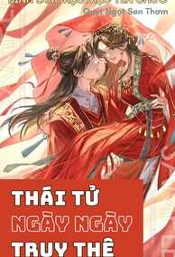 Thái Tử Ngày Ngày Truy Thê