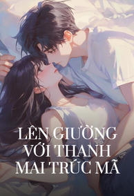 Lên Giường Với Thanh Mai Trúc Mã