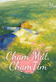 Chạm Mắt, Chạm Tim