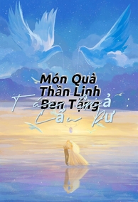 Món Quà Thần Linh Ban Tặng