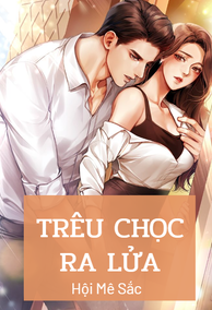 Trêu Chọc Ra Lửa