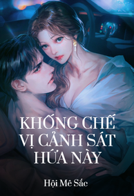 Khống Chế Vị Cảnh Sát Hứa Này