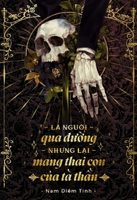 Là Người Qua Đường, Nhưng Mang Thai Con Của Tà Thần