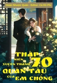 Thập Niên 70: Xuyên Thành Quân Tẩu Của Em Chồng