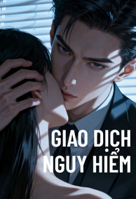 Giao Dịch Nguy Hiểm