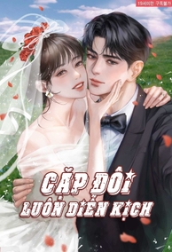 Cặp Đôi Luôn Diễn Kịch