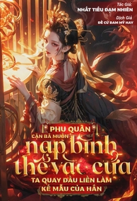 Phu Quân Cặn Bã Muốn Nạp Bình Thê Vào Cửa, Ta Quay Đầu Liền Làm Kế Mẫu Của Hắn