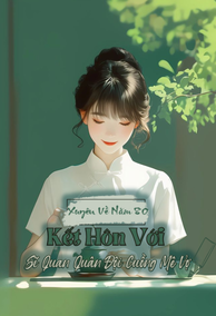 Xuyên Về Năm 80, Lấy Phải Sĩ Quan Quân Đội Là Tên Cuồng Mê Vợ