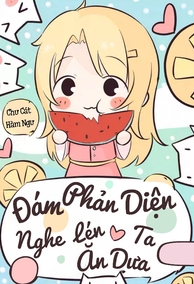 Đám Phản Diện Đều Nghe Lén Ta Ăn Dưa