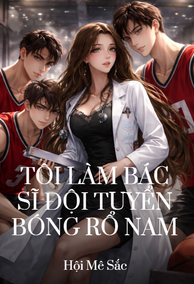 Tôi Làm Bác Sĩ Đội Tuyển Bóng Rổ Nam