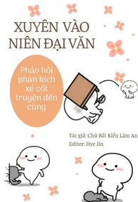 Xuyên Vào Niên Đại Văn, Pháo Hôi Phản Kích Xé Cốt Truyện Đến Cùng