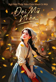 Ngõ Nhỏ Thập Niên Chín Mươi Có Một Đại Mỹ Nhân