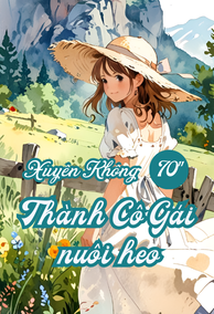 Thập Niên 70: Xuyên Thành Thôn Nữ Bị Ép Nuôi Heo