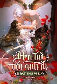 Hẹn Hò Với Anh Đi, Sẽ Rất Thú Vị Đấy