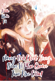 (NP) Nàng Giả Chết Xong, Bốn Vị Phu Quân Tìm Tận Cửa!