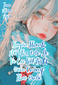 (NP) Xuyên Thành Nữ Phụ Độc Ác Và Cái Kết Bị F4 Điên Cuồng Theo Đuổi