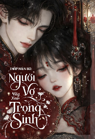 Thập Niên 80: Người Vợ Trọng Sinh