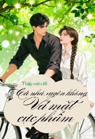 TN60: Cả Nhà Xuyên Không, Vả Mặt Cực Phẩm