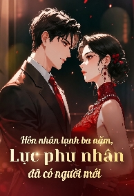 Hôn nhân lạnh ba năm, Lục phu nhân đã có người mới