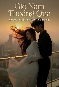 Gió Nam Thoáng Qua Chúng Ta Điều Là Khách Qua Đường