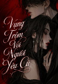 Vụng Trộm Với Người Yêu Cũ