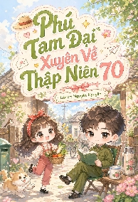 Phú Tam Đại Xuyên Về Thập Niên 70