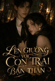 Lên Giường Với Con Trai Bạn Thân