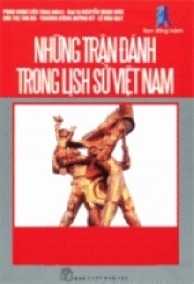 Các Trận Đấu Quan Trọng Trong Lịch Sử Việt Nam