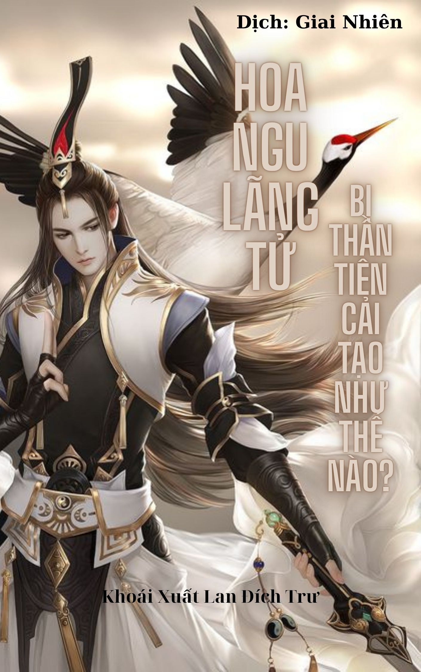 Hoa Ngu Lãng Tử, Bị Thần Tiên Cải Tạo Như Thế Nào?