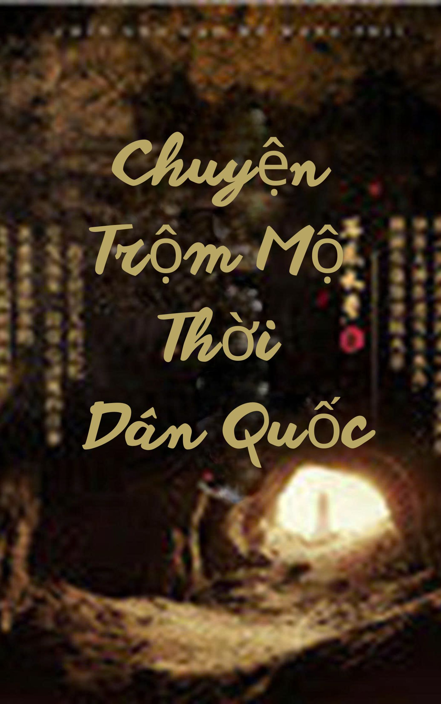 Chuyện Trộm Mộ Thời Dân Quốc