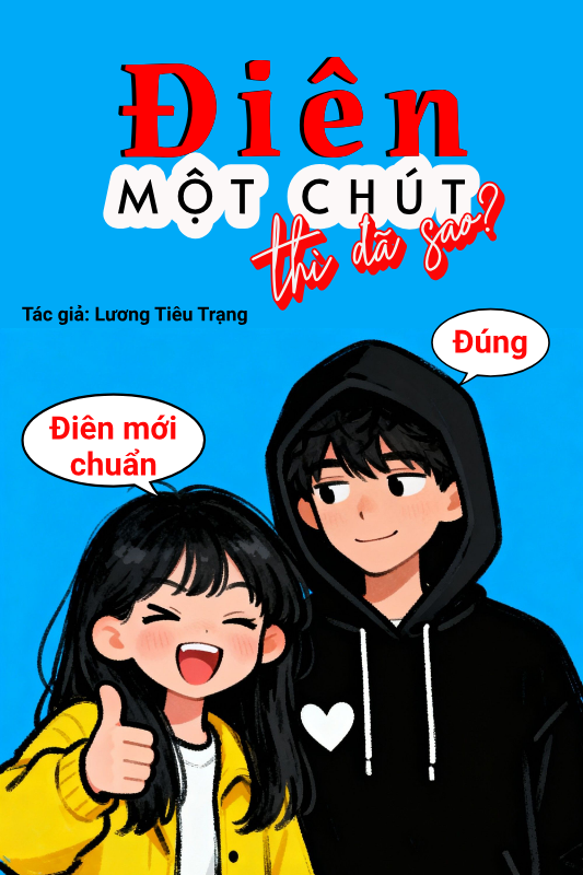 Điên Một Chút Thì Đã Sao?