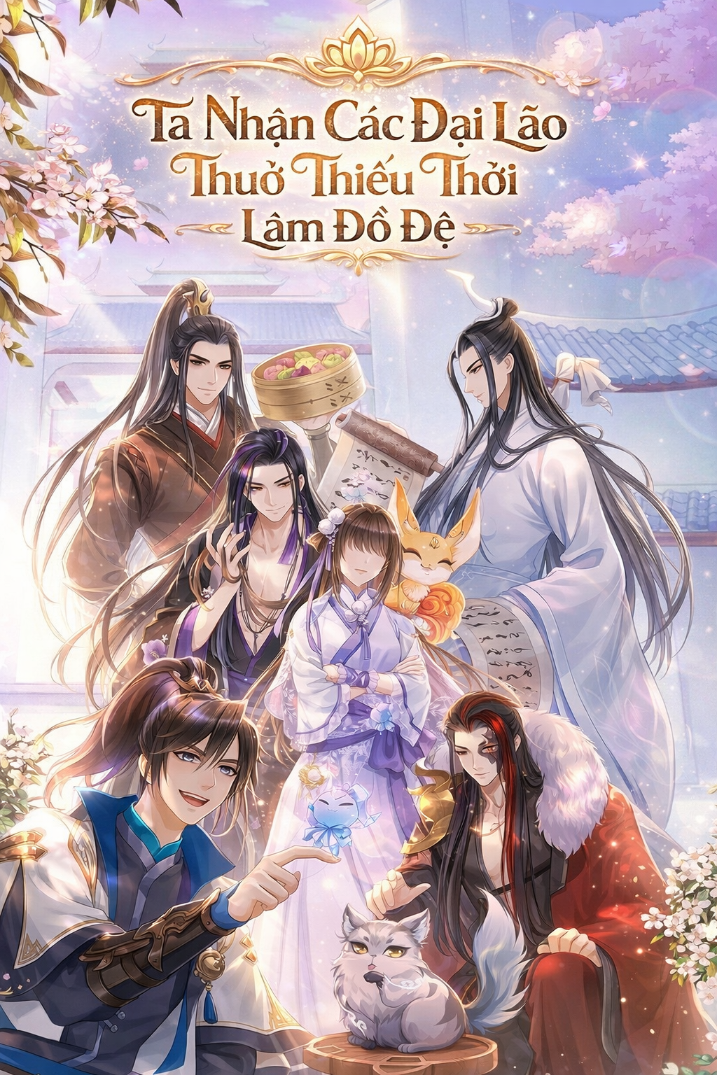 Ta Nhận Các Đại Lão Thuở Thiếu Thời Làm Đồ Đệ